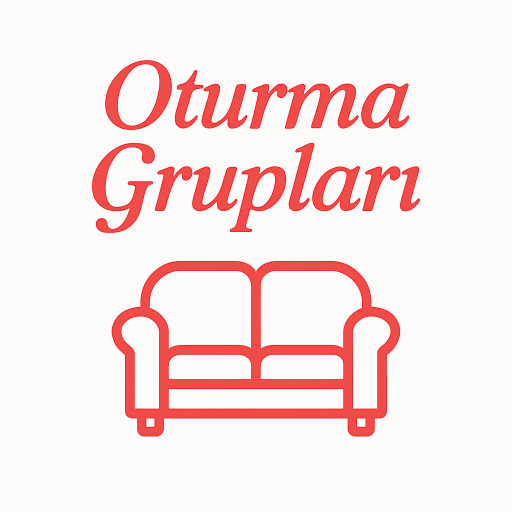 OTURMA GRUPLARI